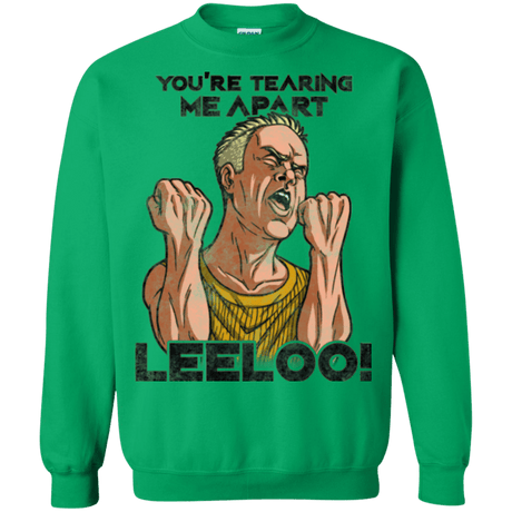 Sweatshirts Irish Green / Small Youre Tearing Me Apart Leeloo Crewneck Sweatshirt