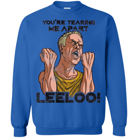 Sweatshirts Royal / Small Youre Tearing Me Apart Leeloo Crewneck Sweatshirt