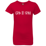 T-Shirts Red / YXS 2b Or Not 2b Girls Premium T-Shirt