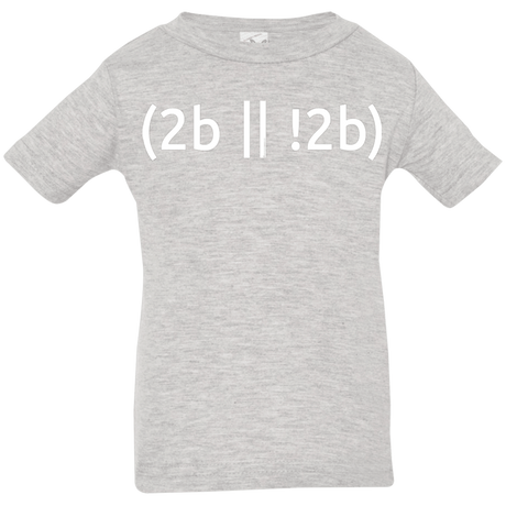 T-Shirts Heather Grey / 6 Months 2b Or Not 2b Infant Premium T-Shirt