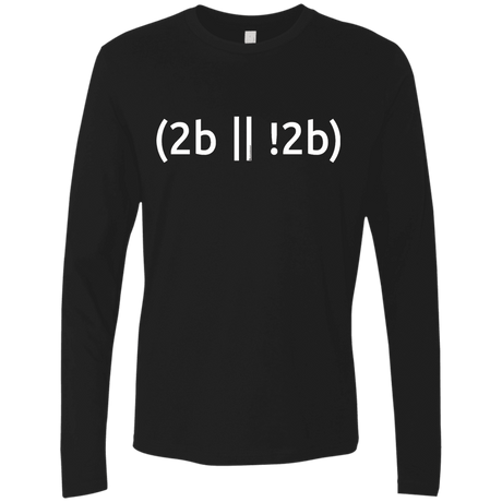 T-Shirts Black / Small 2b Or Not 2b Men's Premium Long Sleeve