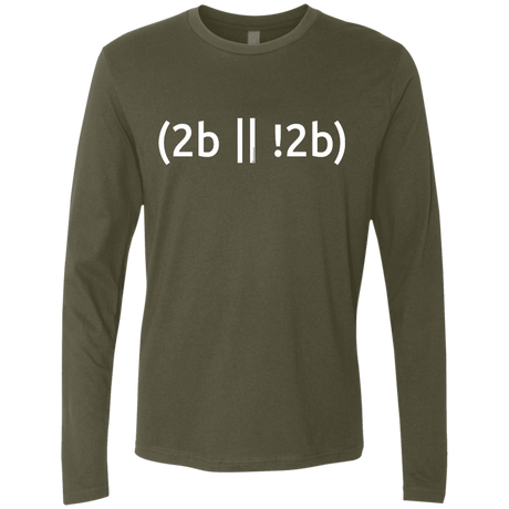 T-Shirts Military Green / Small 2b Or Not 2b Men's Premium Long Sleeve