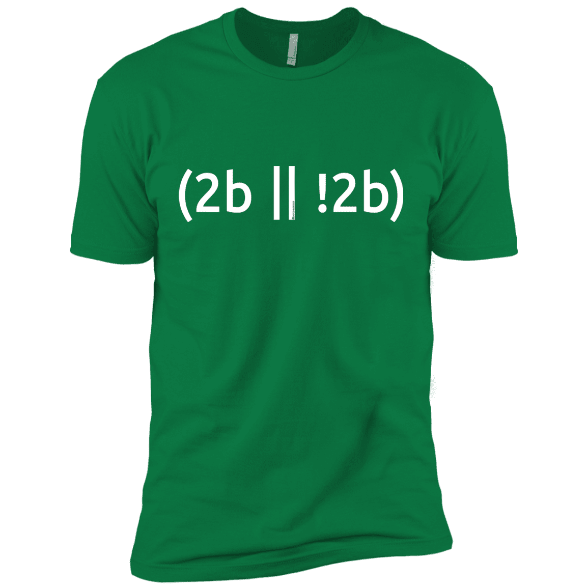 T-Shirts Kelly Green / X-Small 2b Or Not 2b Men's Premium T-Shirt
