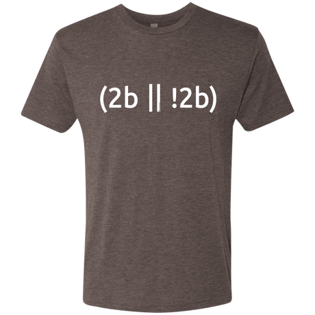 T-Shirts Macchiato / Small 2b Or Not 2b Men's Triblend T-Shirt