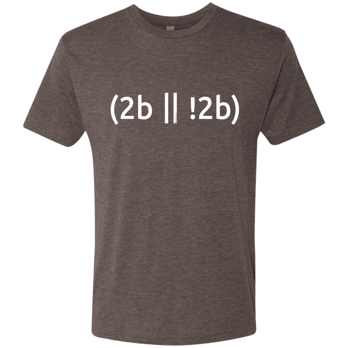 T-Shirts Macchiato / Small 2b Or Not 2b Men's Triblend T-Shirt