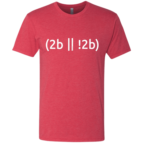 T-Shirts Vintage Red / Small 2b Or Not 2b Men's Triblend T-Shirt