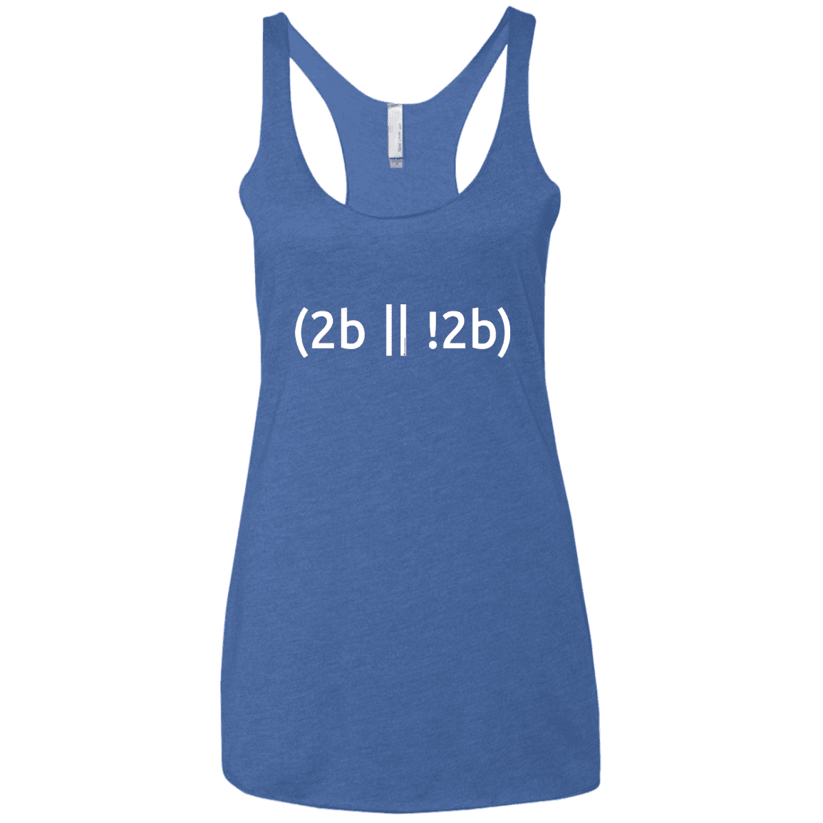 T-Shirts Vintage Royal / X-Small 2b Or Not 2b Women's Triblend Racerback Tank