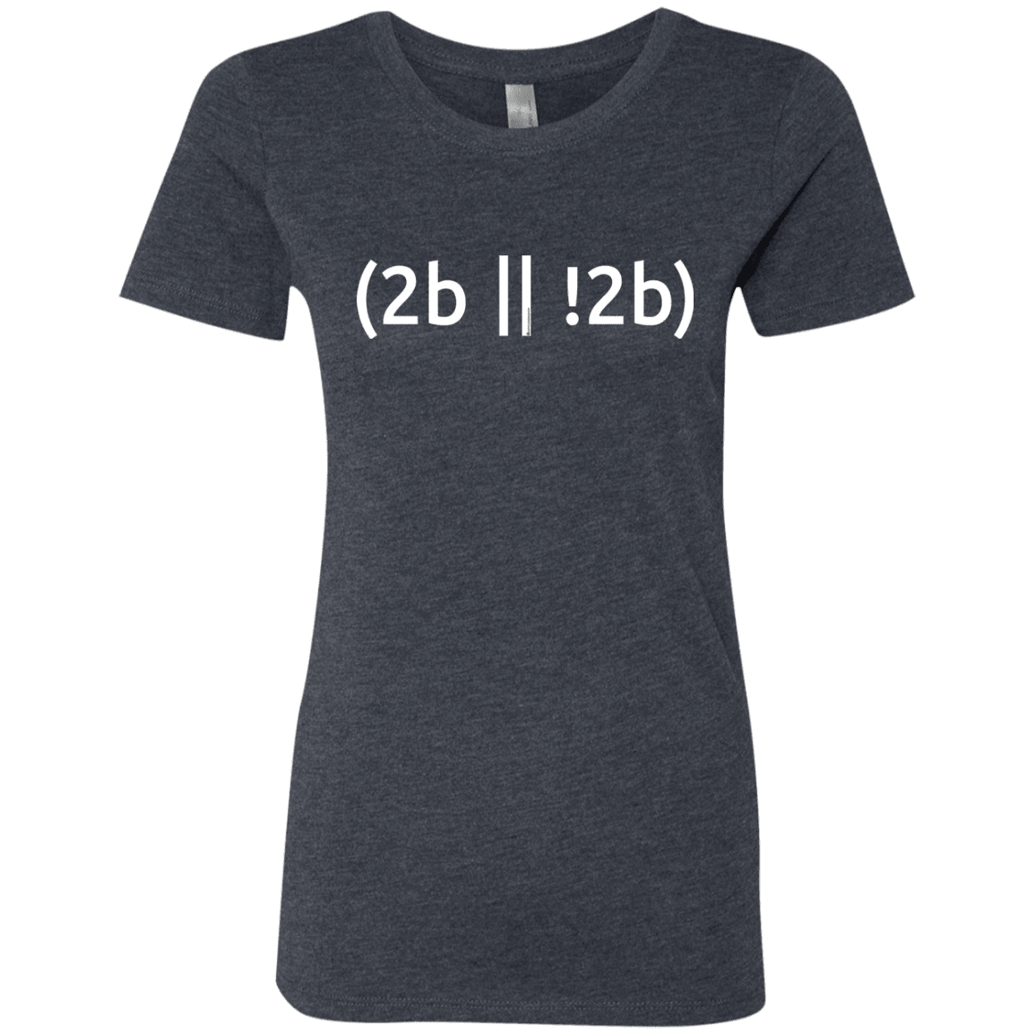 T-Shirts Vintage Navy / Small 2b Or Not 2b Women's Triblend T-Shirt