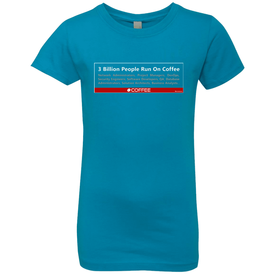 T-Shirts Turquoise / YXS 3 Billion People Run On Java Girls Premium T-Shirt