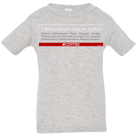 T-Shirts Heather Grey / 6 Months 3 Billion People Run On Java Infant Premium T-Shirt