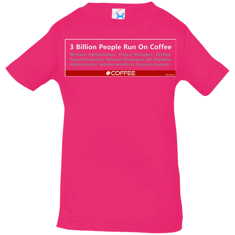 T-Shirts Hot Pink / 6 Months 3 Billion People Run On Java Infant Premium T-Shirt