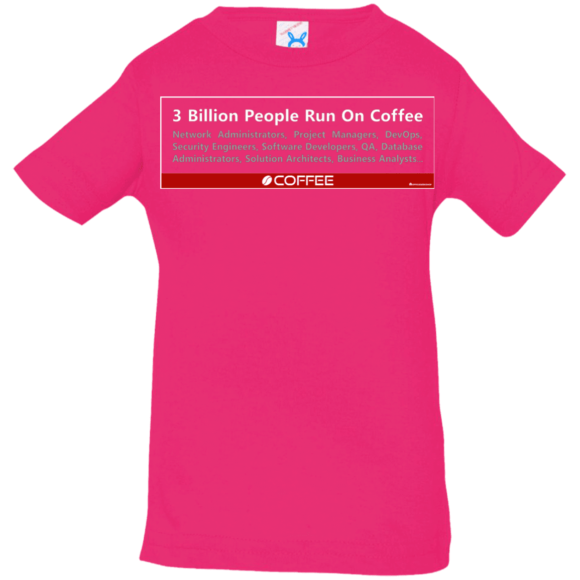 T-Shirts Hot Pink / 6 Months 3 Billion People Run On Java Infant Premium T-Shirt