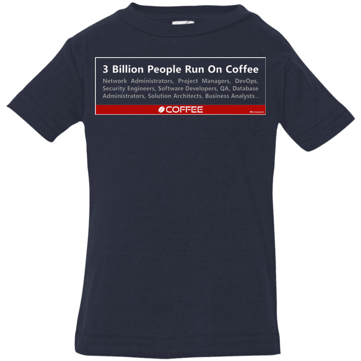 T-Shirts Navy / 6 Months 3 Billion People Run On Java Infant Premium T-Shirt