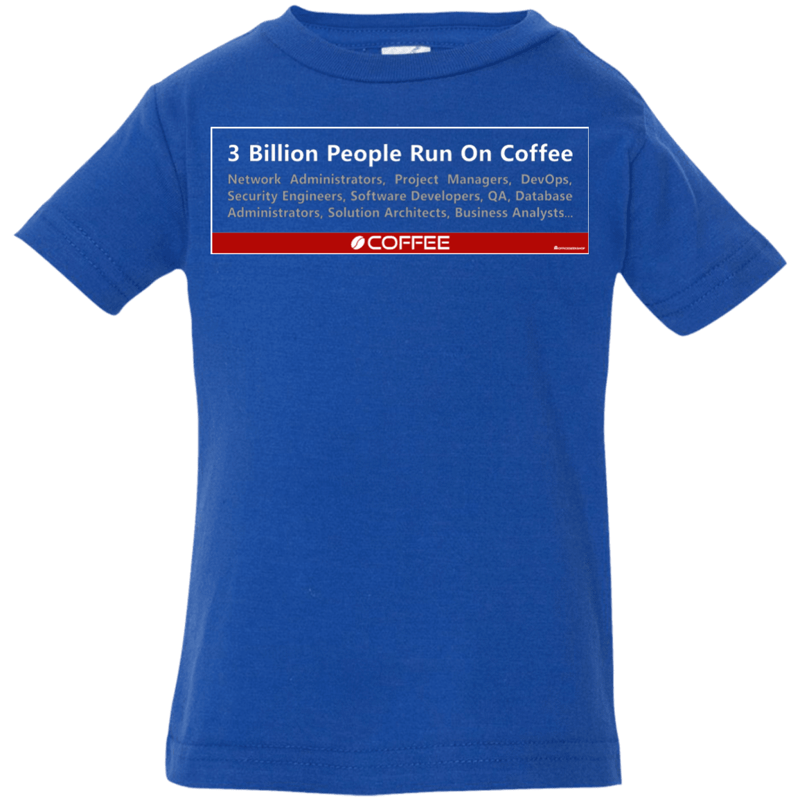 T-Shirts Royal / 6 Months 3 Billion People Run On Java Infant Premium T-Shirt