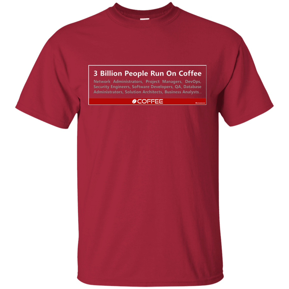T-Shirts Cardinal / Small 3 Billion People Run On Java T-Shirt