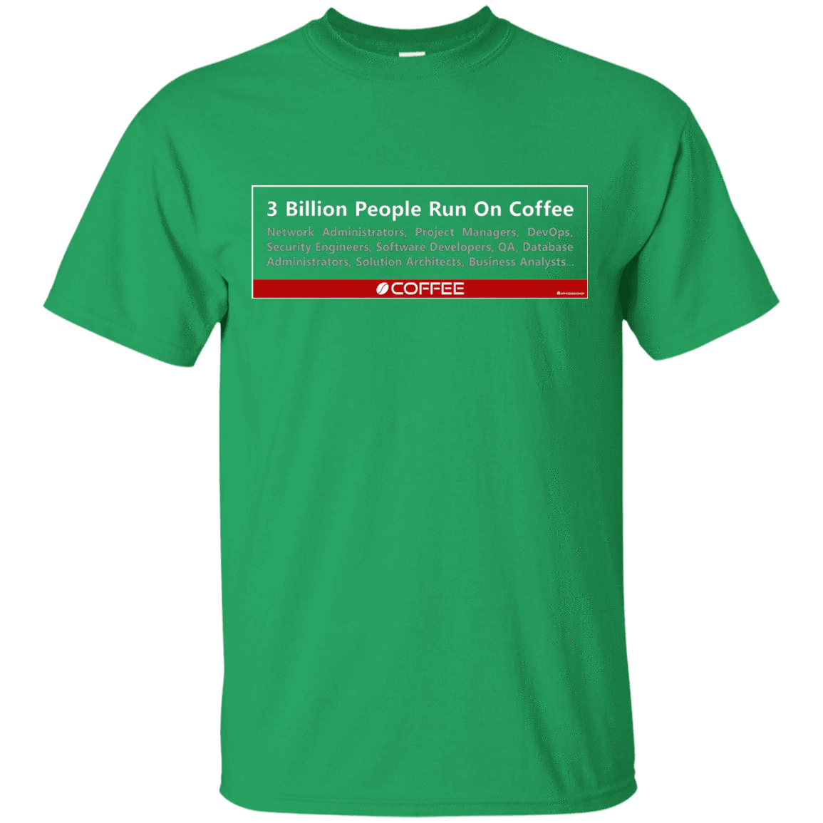 T-Shirts Irish Green / Small 3 Billion People Run On Java T-Shirt