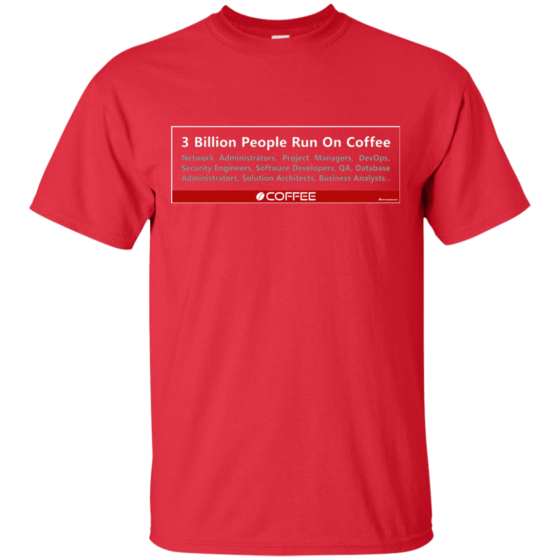 T-Shirts Red / Small 3 Billion People Run On Java T-Shirt