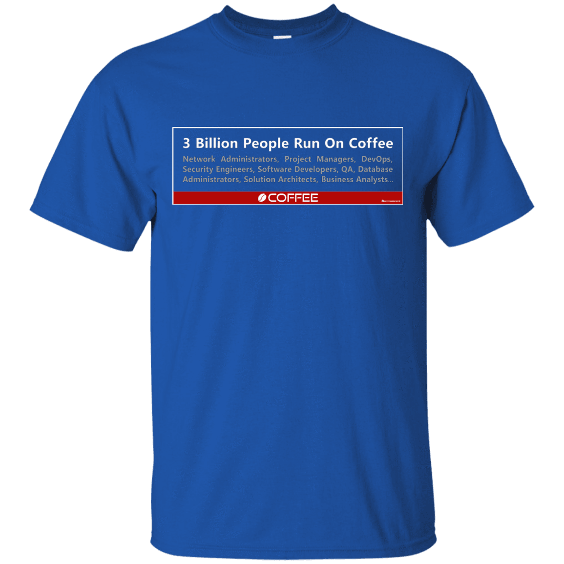 T-Shirts Royal / Small 3 Billion People Run On Java T-Shirt