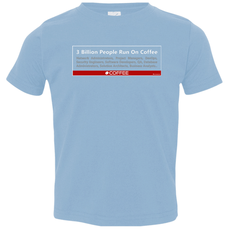 3 Billion People Run On Java Toddler Premium T-Shirt