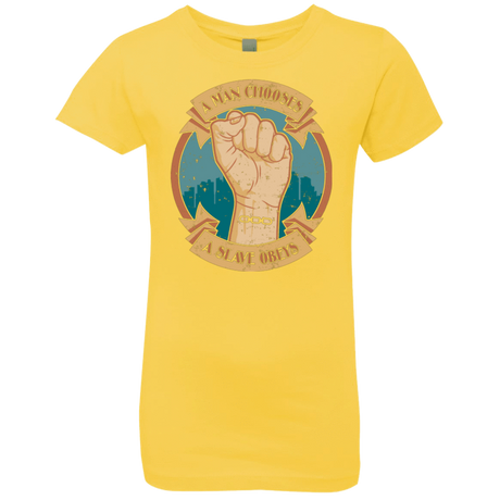 T-Shirts Vibrant Yellow / YXS A Man Chooses A Slave Obeys Girls Premium T-Shirt