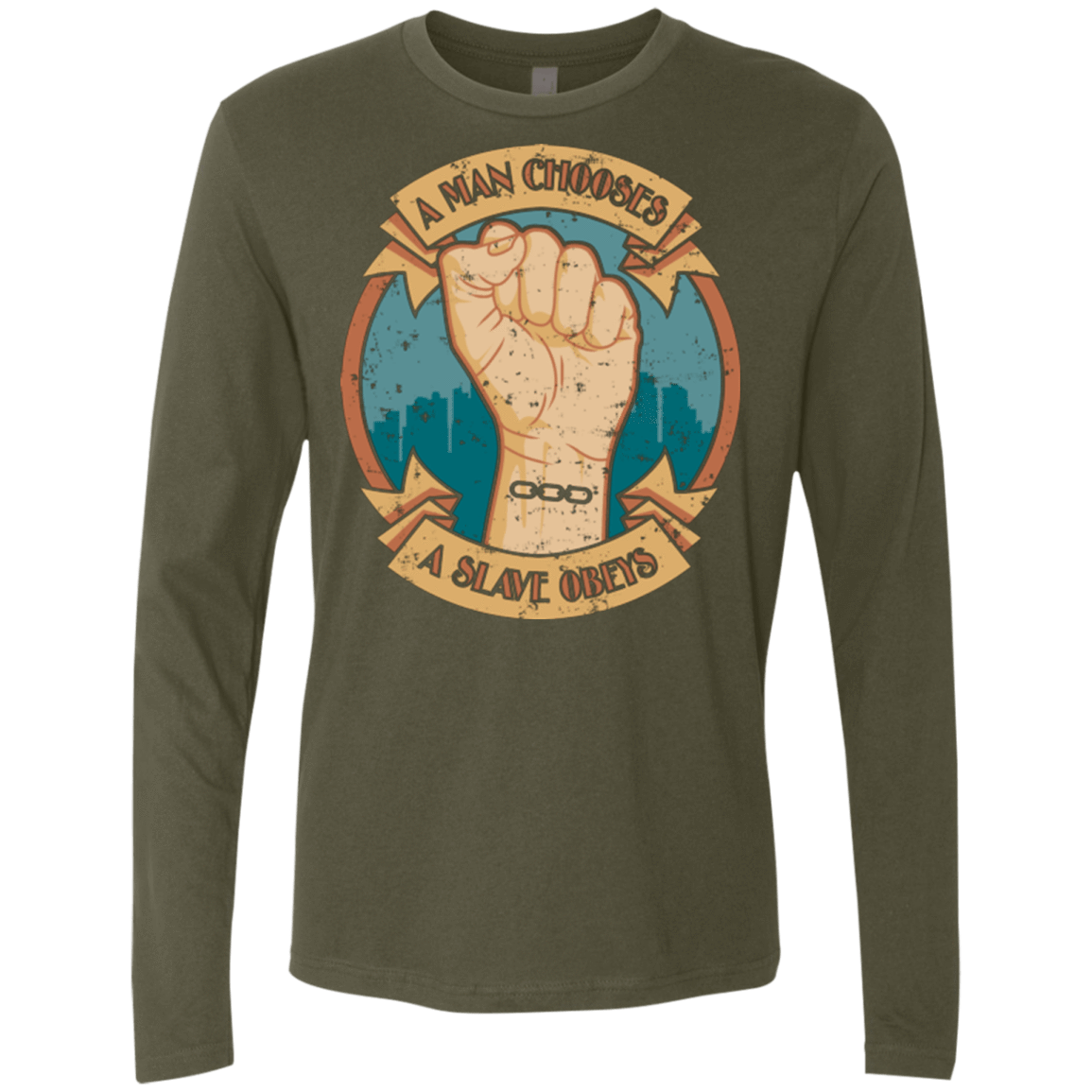 T-Shirts Military Green / Small A Man Chooses A Slave Obeys Men's Premium Long Sleeve