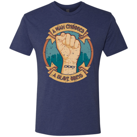 T-Shirts Vintage Navy / Small A Man Chooses A Slave Obeys Men's Triblend T-Shirt