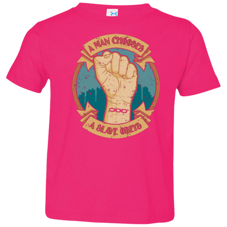 T-Shirts Hot Pink / 2T A Man Chooses A Slave Obeys Toddler Premium T-Shirt