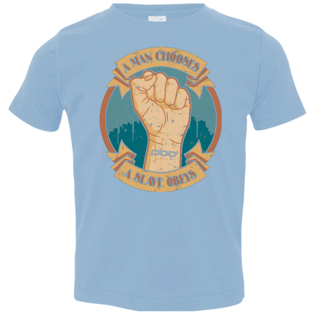 T-Shirts Light Blue / 2T A Man Chooses A Slave Obeys Toddler Premium T-Shirt