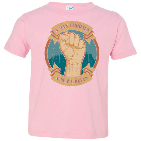 T-Shirts Pink / 2T A Man Chooses A Slave Obeys Toddler Premium T-Shirt