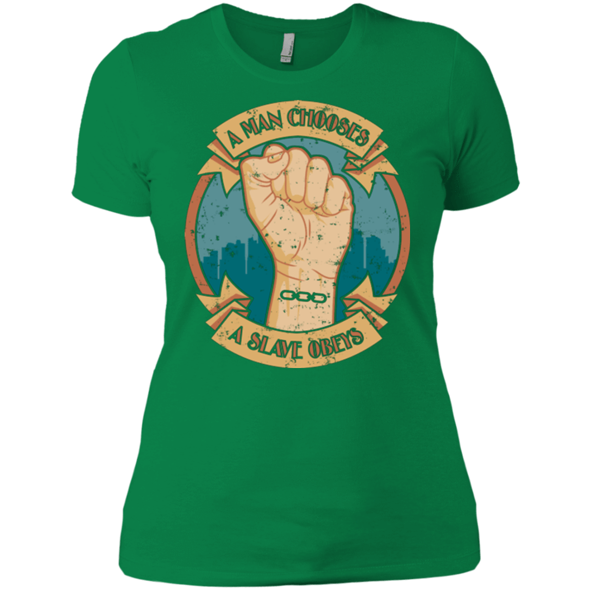 T-Shirts Kelly Green / X-Small A Man Chooses A Slave Obeys Women's Premium T-Shirt