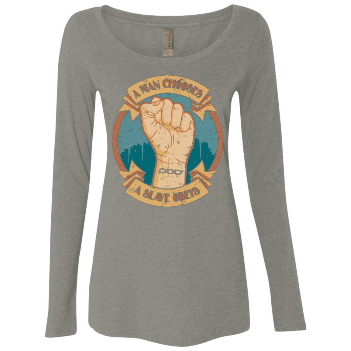 T-Shirts Venetian Grey / Small A Man Chooses A Slave Obeys Women's Triblend Long Sleeve Shirt