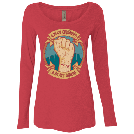 T-Shirts Vintage Red / Small A Man Chooses A Slave Obeys Women's Triblend Long Sleeve Shirt