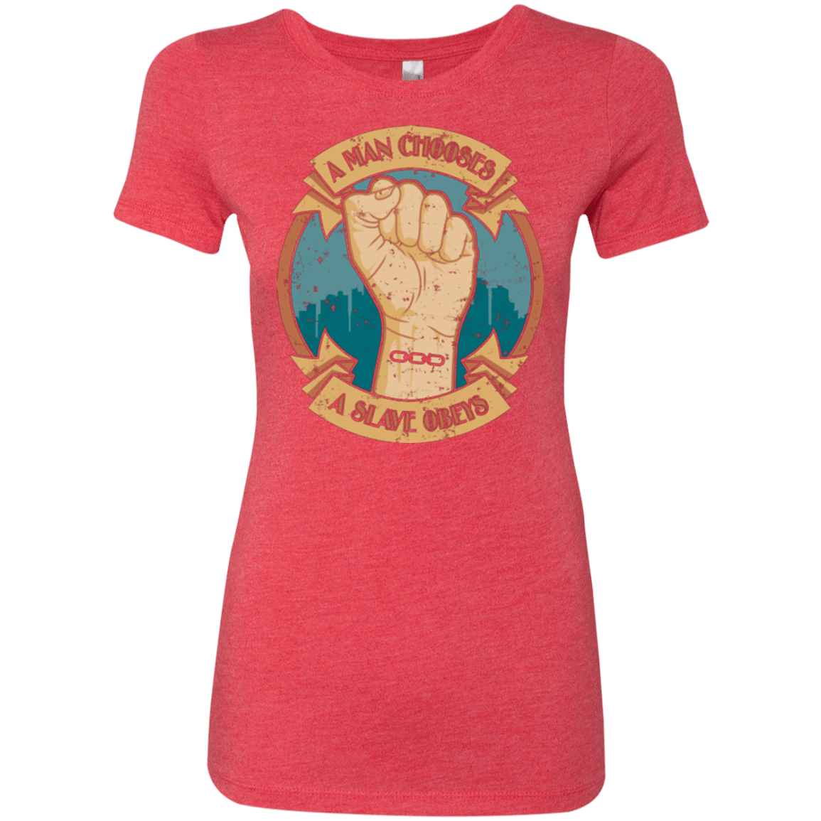 T-Shirts Vintage Red / Small A Man Chooses A Slave Obeys Women's Triblend T-Shirt