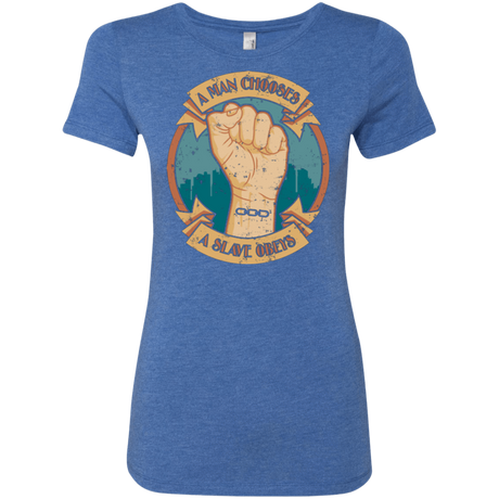 T-Shirts Vintage Royal / Small A Man Chooses A Slave Obeys Women's Triblend T-Shirt