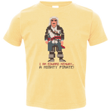 T-Shirts Butter / 2T A Mighty Pirate Toddler Premium T-Shirt