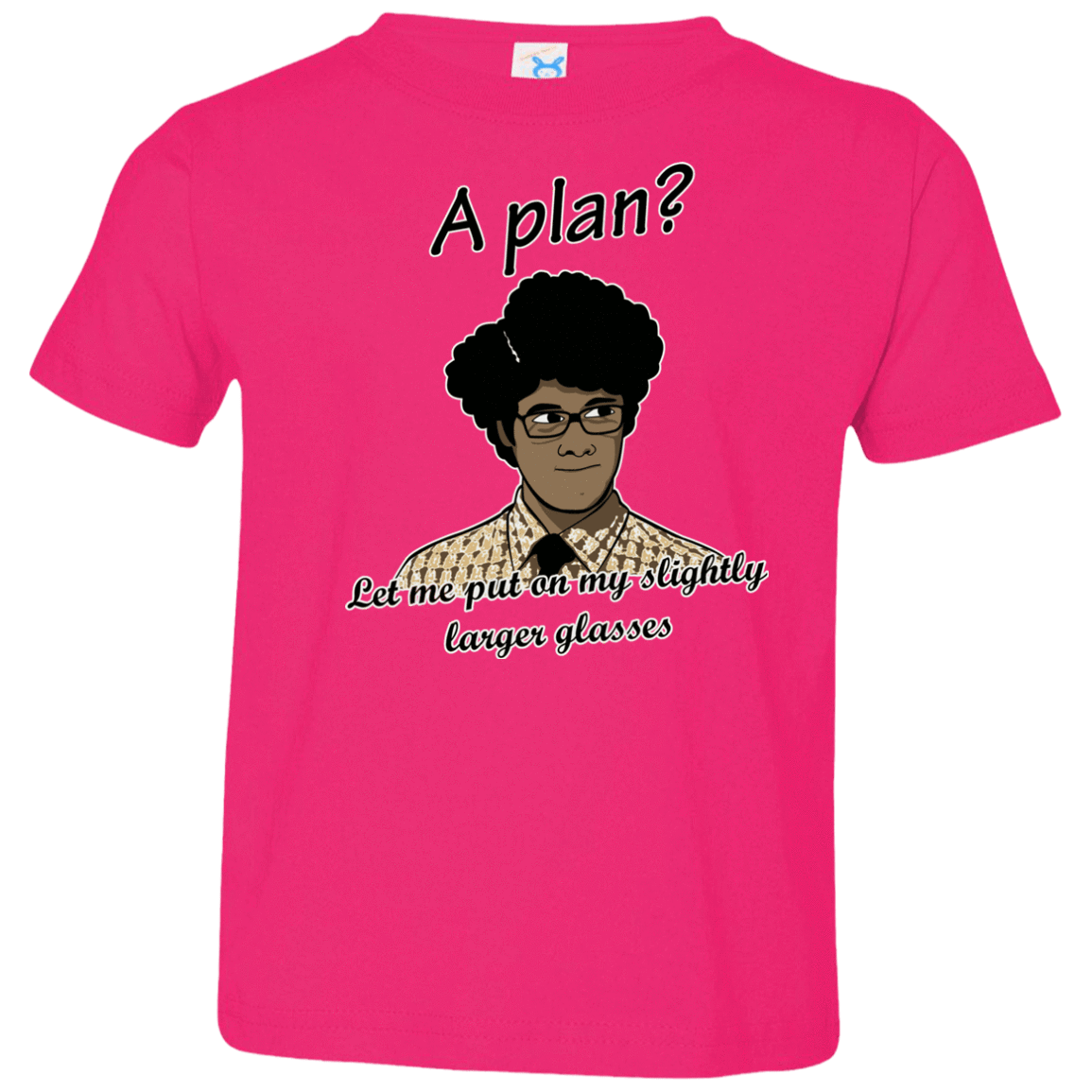 T-Shirts Hot Pink / 2T A Plan Toddler Premium T-Shirt