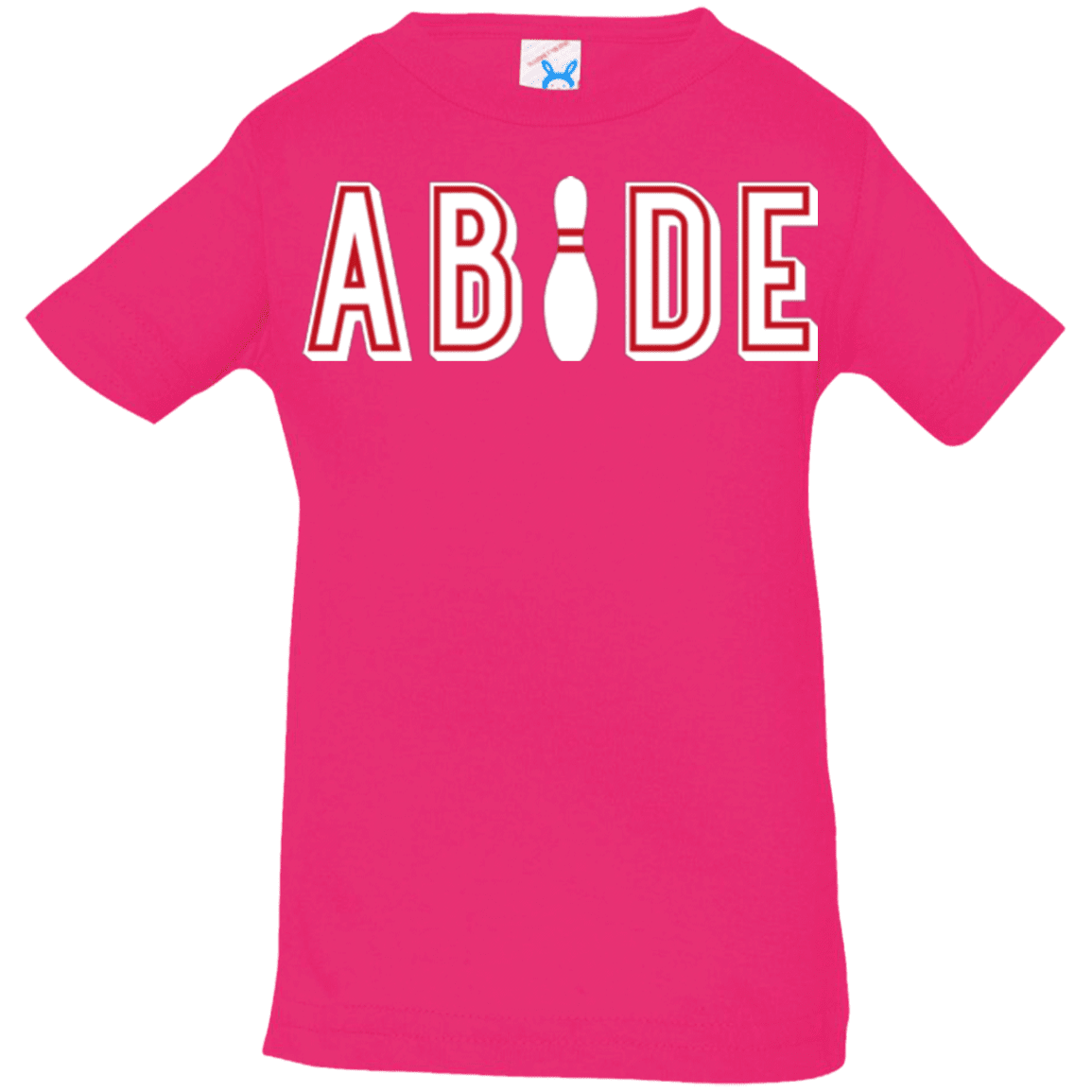 T-Shirts Hot Pink / 6 Months Abide The Dude Big Lebowski Infant Premium T-Shirt