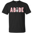 T-Shirts Black / Small Abide The Dude Big Lebowski T-Shirt