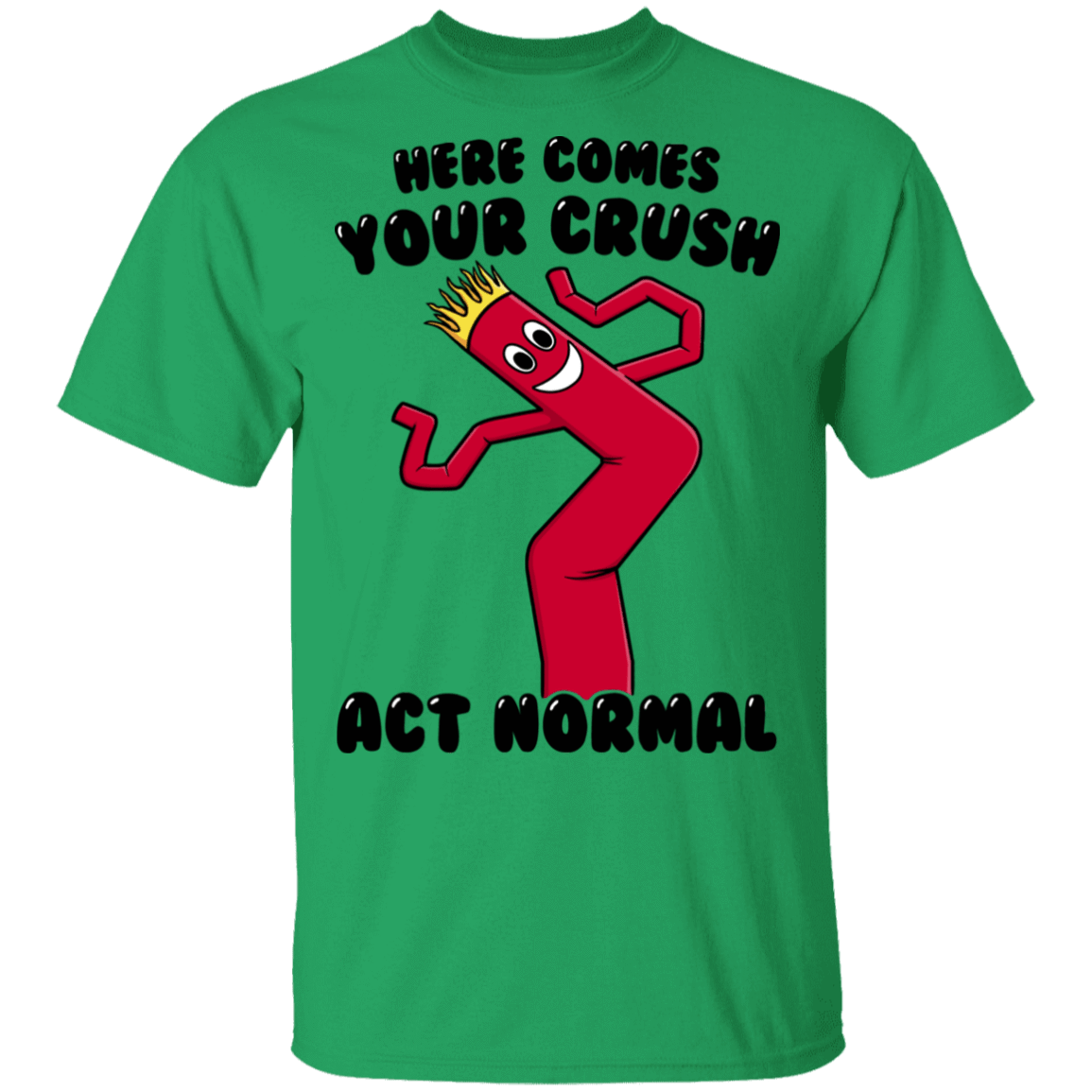 T-Shirts Irish Green / S Act Normal T-Shirt