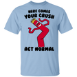 T-Shirts Light Blue / YXS Act Normal Youth T-Shirt