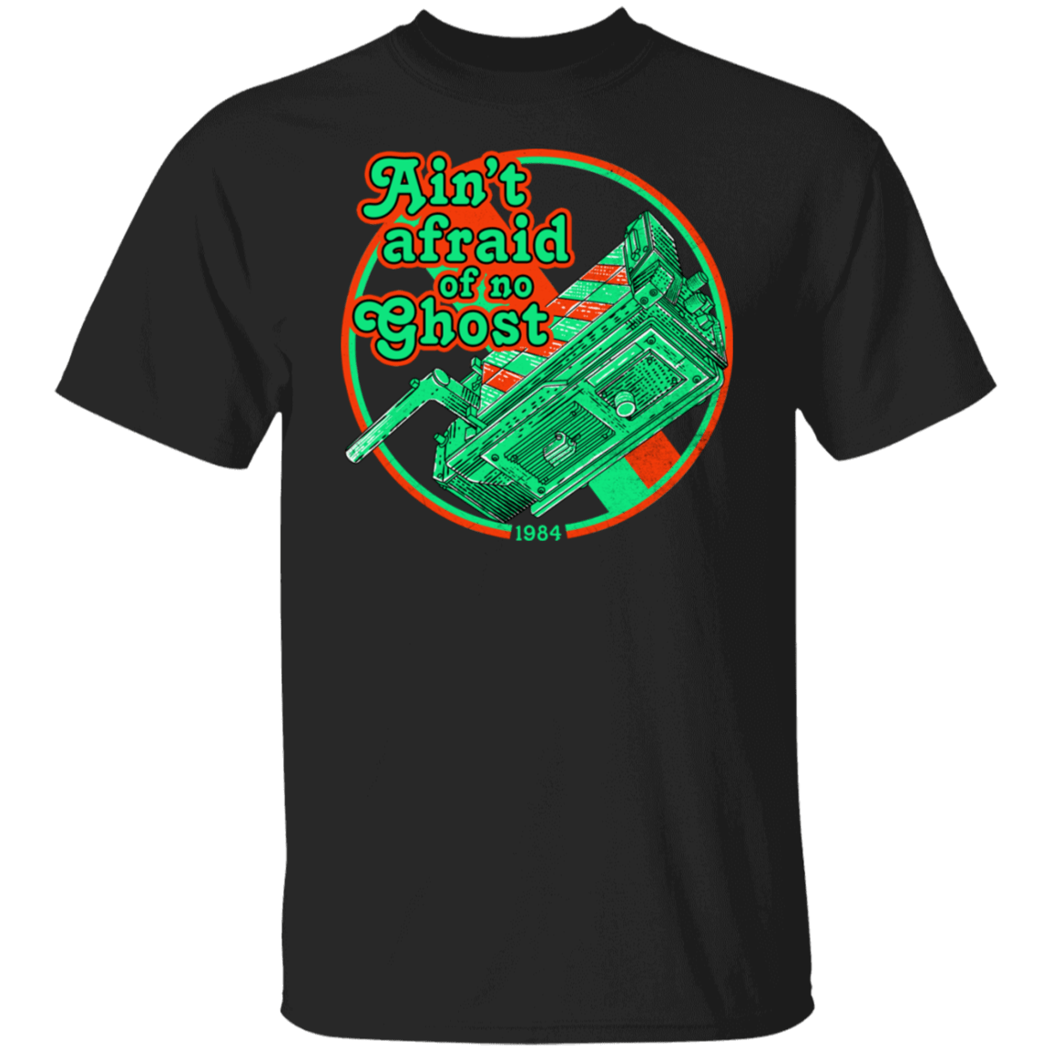 T-Shirts Black / S Ain't Afraid of no Ghost T-Shirt