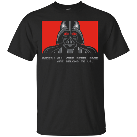 T-Shirts Black / Small All your rebel base are belongs to us T-Shirt