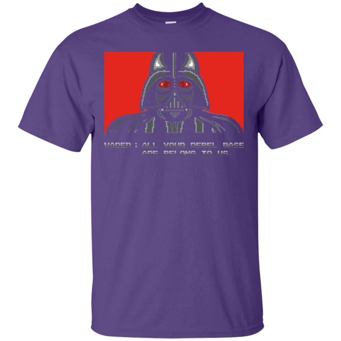 T-Shirts Purple / Small All your rebel base are belongs to us T-Shirt