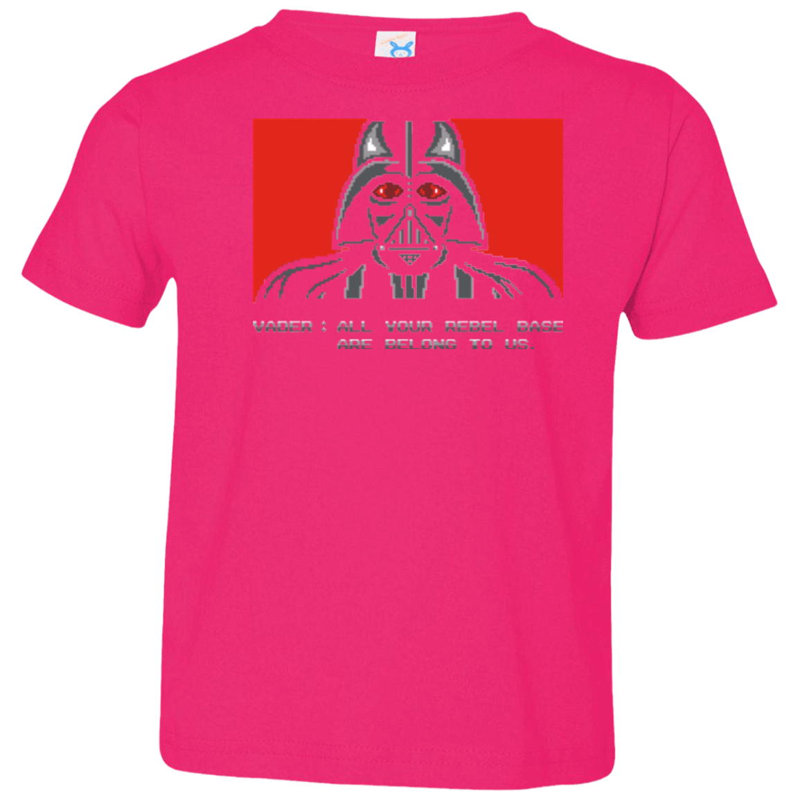 T-Shirts Hot Pink / 2T All your rebel base are belongs to us Toddler Premium T-Shirt