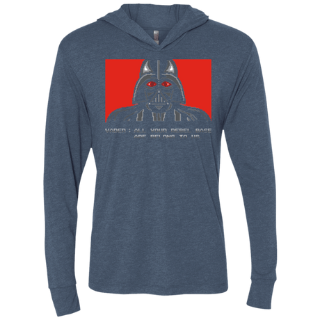 T-Shirts Indigo / X-Small All your rebel base are belongs to us Triblend Long Sleeve Hoodie Tee