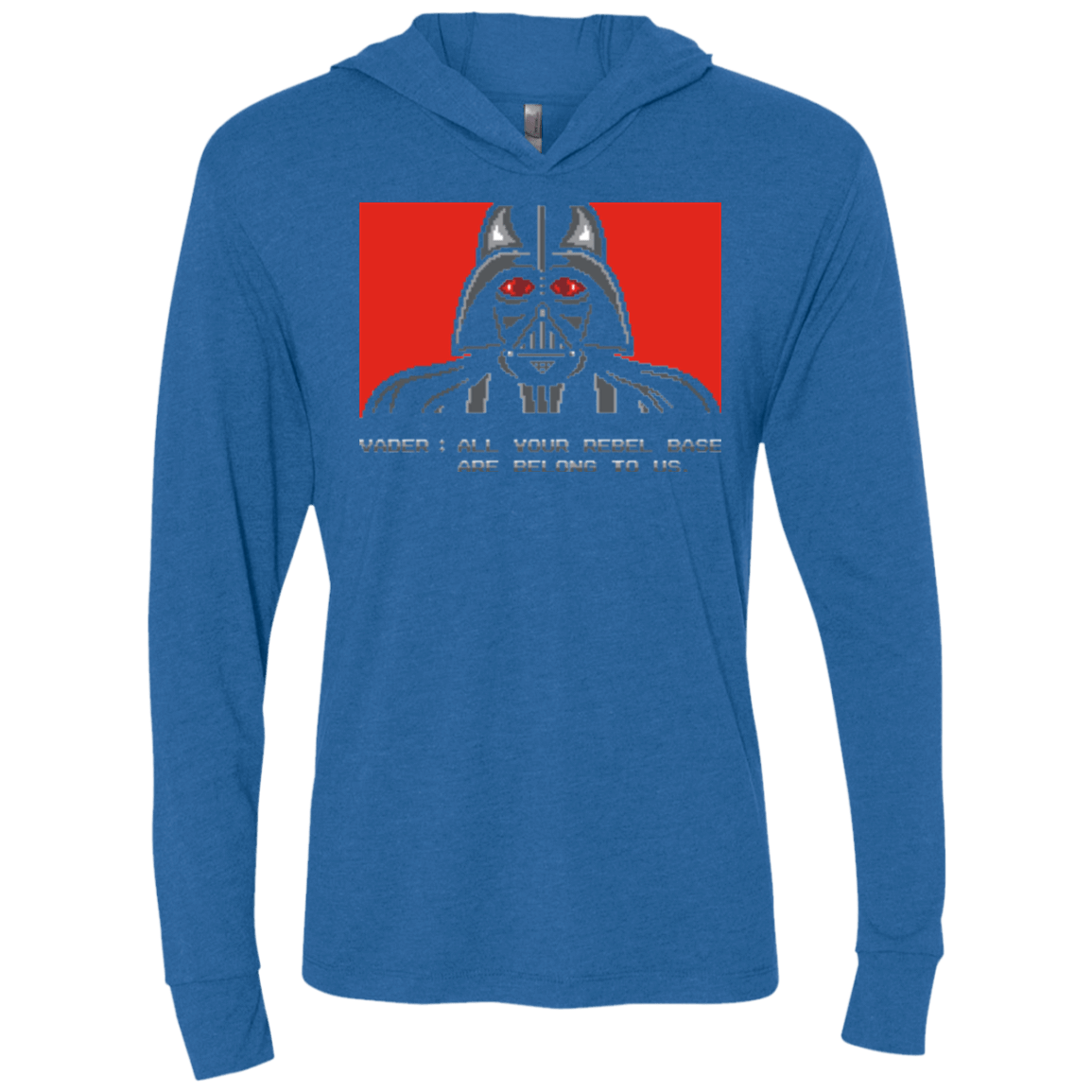 T-Shirts Vintage Royal / X-Small All your rebel base are belongs to us Triblend Long Sleeve Hoodie Tee