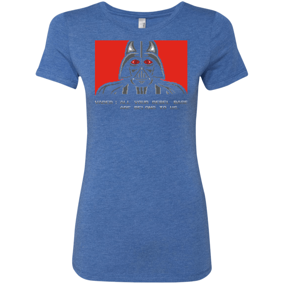 T-Shirts Vintage Royal / Small All your rebel base are belongs to us Women's Triblend T-Shirt