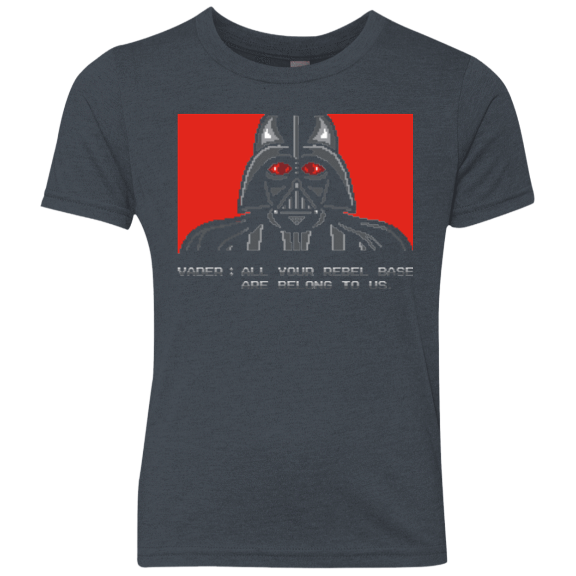 T-Shirts Vintage Navy / YXS All your rebel base are belongs to us Youth Triblend T-Shirt