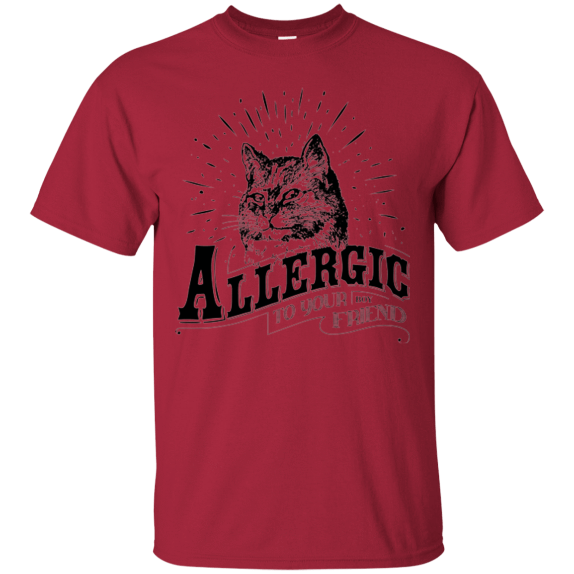 T-Shirts Cardinal / Small Allergic to your Boyfriend T-Shirt