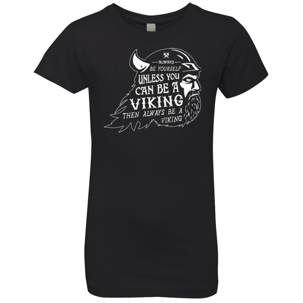 T-Shirts Black / YXS Always Be a Viking Girls Premium T-Shirt